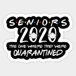 Seniors 2020 Graduation End Of School Gift The One Where They Are Quarantined Funny Social Distancing High School College Students Gift Sticker